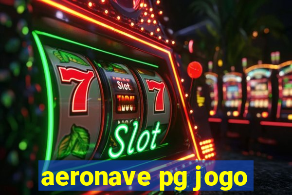 aeronave pg jogo